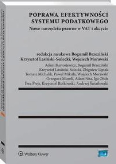 Okładka książki o tytule: Poprawa efektywności systemu podatkowego. Nowe narzędzia prawne w VAT i akcyzie