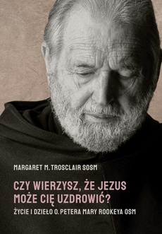 The cover of the book titled: Czy wierzysz, że Jezus może Cię uzdrowić?