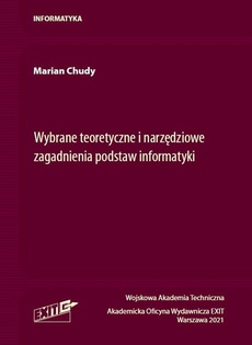 The cover of the book titled: Wybrane teoretyczne i narzędziowe zagadnienia podstaw informatyki