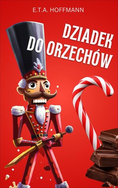 The cover of the book titled: Dziadek do orzechów