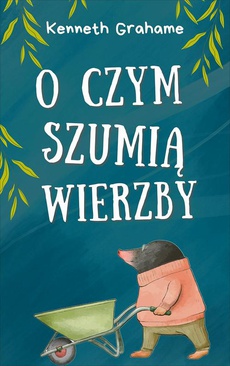 The cover of the book titled: O czym szumią wierzby