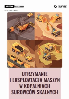 Обложка книги под заглавием:Utrzymanie i eksploatacja maszyn w kopalniach surowców skalnych