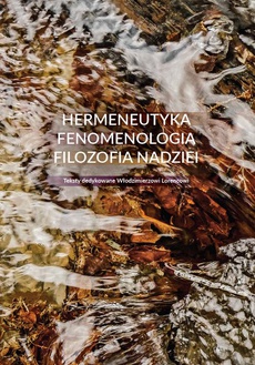 Okładka książki o tytule: Hermeneutyka – fenomenologia – filozofia nadziei