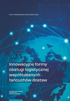 The cover of the book titled: Innowacyjne formy obsługi logistycznej współczesnych łańcuchów dostaw
