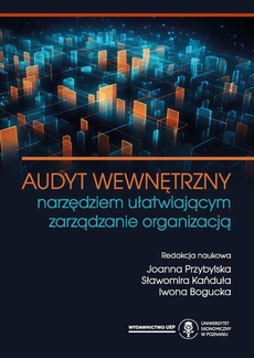 The cover of the book titled: Audyt wewnętrzny narzędziem ułatwiającym zarządzanie organizacją