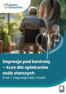 Okładka książki o tytule: Depresja pod kontrolą. Krok 1. Depresja bez maski