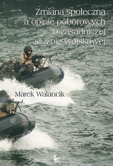 Okładka książki o tytule: Zmiana społeczna a opinie poborowych o zasadniczej służbie wojskowej