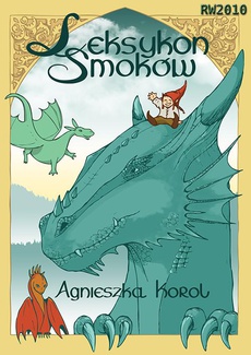 Обкладинка книги з назвою:Leksykon smoków, czyli poradnik dla początkujących smokolubów