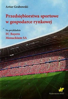 The cover of the book titled: Przedsiębiorstwa sportowe w gospodarce rynkowej