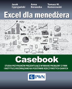 The cover of the book titled: Excel dla menedżera - Casebook