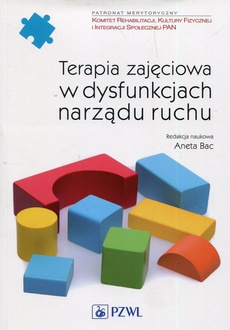 The cover of the book titled: Terapia zajęciowa w dysfunkcjach narządu ruchu