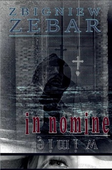 The cover of the book titled: In nomine. W imię.