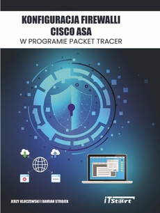 The cover of the book titled: Konfiguracja Firewalli CISCO ASA w programie Packet Tracer