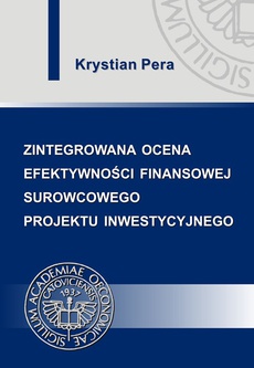 Обложка книги под заглавием:Zintegrowana ocena efektywności finansowej surowcowego projektu inwestycyjnego