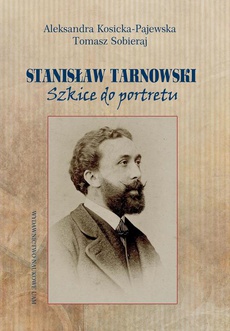 Okładka książki o tytule: Stanisław Tarnowski. Szkice do portretu