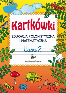 Okładka książki o tytule: Kartkówki. Edukacja polonistyczna i matematyczna. Klasa 2