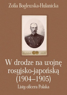 The cover of the book titled: W drodze na wojnę rosyjsko-japońską (1904-1905)