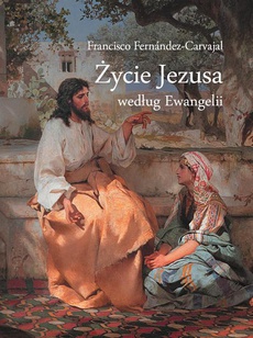 The cover of the book titled: Życie Jezusa według Ewangelii