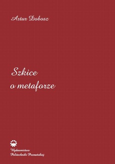 The cover of the book titled: Szkice o metaforze