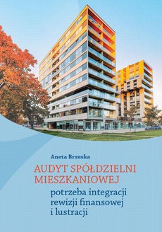 The cover of the book titled: Audyt spółdzielni mieszkaniowej – potrzeba integracji rewizji finansowej i lustracji