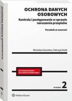 The cover of the book titled: Ochrona danych osobowych. Kontrola i postępowanie w sprawie naruszenia przepisów. Poradnik ze wzorami