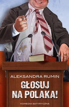 The cover of the book titled: Głosuj na Polaka!