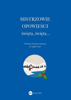 The cover of the book titled: Mistrzowie opowieści święta, święta...