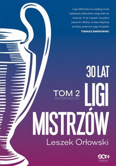 The cover of the book titled: 30 lat Ligi Mistrzów Tom 2
