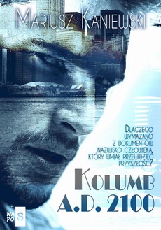 The cover of the book titled: Kolumb A.D. 2100