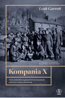 Okładka książki o tytule: Kompania X. Tajna jednostka żydowskich komandosów podczas II wojny światowej