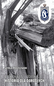 The cover of the book titled: Polska - Rosja historia dla dorosłych