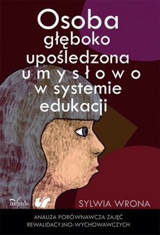 Okładka książki o tytule: Osoba głęboko upośledzona umysłowo w systemie edukacji