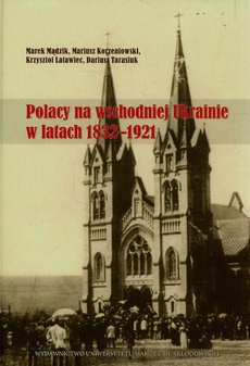 Обложка книги под заглавием:Polacy na wschodniej Ukrainie w latach 1832-1921