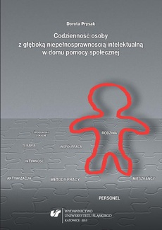 The cover of the book titled: Codzienność osoby z głęboką niepełnosprawnością intelektualną w domu pomocy społecznej