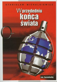 The cover of the book titled: W przededniu końca świata
