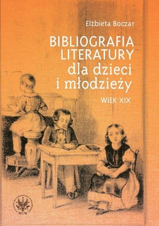 Okładka książki o tytule: Bibliografia literatury dla dzieci i młodzieży