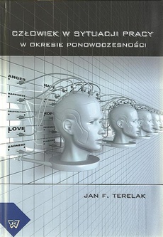 The cover of the book titled: Człowiek w sytuacji pracy w okresie ponowoczesności