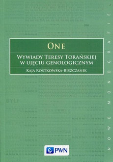 The cover of the book titled: One Wywiady Teresy Torańskiej w ujęciu genologicznym