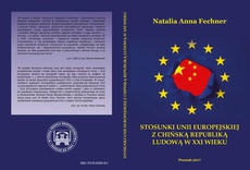 Обложка книги под заглавием:STOSUNKI UNII EUROPEJSKIEJ Z CHIŃSKĄ REPUBLIKĄ LUDOWĄ W XXI WIEKU
