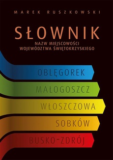 The cover of the book titled: Słownik nazw miejscowości województwa świętokrzyskiego