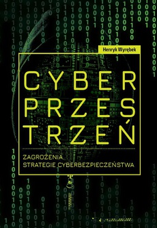 Okładka książki o tytule: Cyberprzestrzeń. Zagrożenia. Strategie cyberbezpieczeństwa