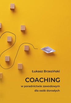 The cover of the book titled: Coaching w poradnictwie zawodowym dla osób dorosłych
