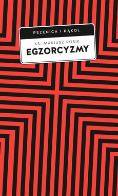 Okładka książki o tytule: Egzorcyzmy. Historia, doktryna i praktyka