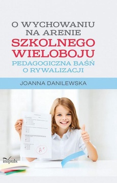 The cover of the book titled: O wychowaniu na arenie szkolnego wieloboju