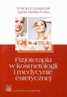 The cover of the book titled: Fizjoterapia w kosmetologii i medycynie estetycznej