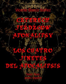 The cover of the book titled: Czterech jeźdźców Apokalipsy. Los cuatro jinetes del Apocalipsis