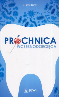 The cover of the book titled: Próchnica wczesnodziecięca