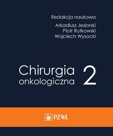 The cover of the book titled: Chirurgia onkologiczna. Tom 2
