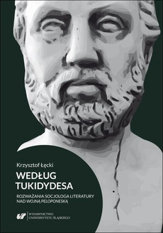 Okładka książki o tytule: Według Tukidydesa. Rozważania socjologa literatury nad Wojną peloponeską