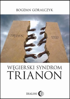The cover of the book titled: Węgierski Syndrom Trianon